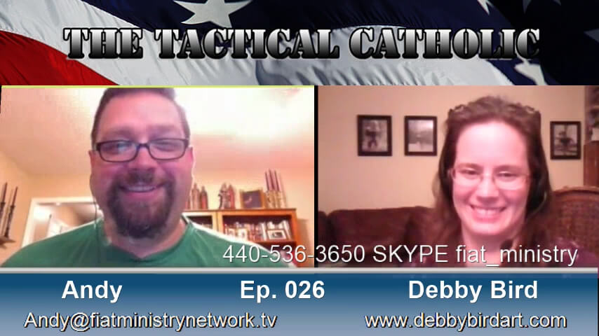 Tactical Catholic Podcast Episode 026 Debby Bird
