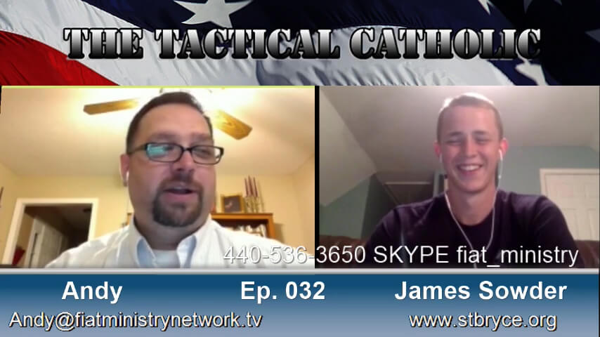 Tactical Catholic Podcast Episode 032: James Sowder